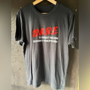 Vintage D.A.R.E to Resist Racism Sexism & Homophobia tee shirt